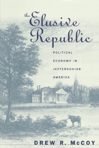 Stock image for The Elusive Republic: Political Economy in Jeffersonian America (Published by the Omohundro Institut for sale by Save With Sam