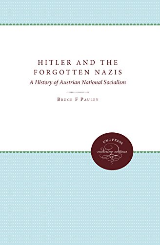 Beispielbild fr Hitler and the Forgotten Nazis: A History of Austrian National Socialism zum Verkauf von Ammareal