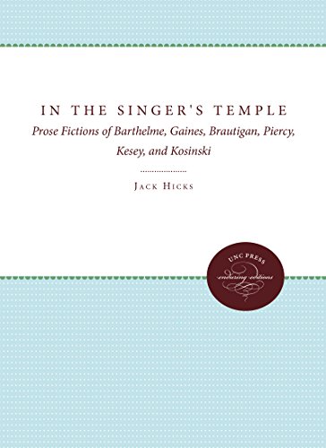 Beispielbild fr In the Singer's Temple: Prose Fictions of Barthelme, Gaines, Brautigan, Piercy, Kesey, and Kosinski zum Verkauf von ThriftBooks-Dallas