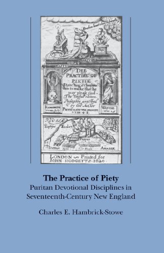 Imagen de archivo de The Practice of Piety: Puritan Devotional Disciplines in Seventeenth-Century New England (Published by the Omohundro Institute of Early American . and the University of North Carolina Press) a la venta por HPB-Ruby