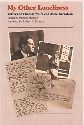 Stock image for My Other Loneliness: Letters of Thomas Wolfe and Aline Bernstein for sale by Argosy Book Store, ABAA, ILAB