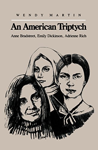 Imagen de archivo de An American Triptych : Anne Bradstreet, Emily Dickinson, and Adrienne Rich a la venta por Better World Books