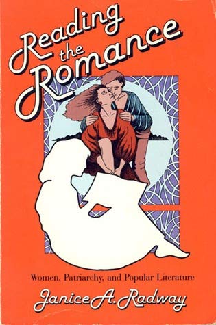 Imagen de archivo de Reading the Romance: Women, Patriarchy, and Popular Literature a la venta por ThriftBooks-Atlanta