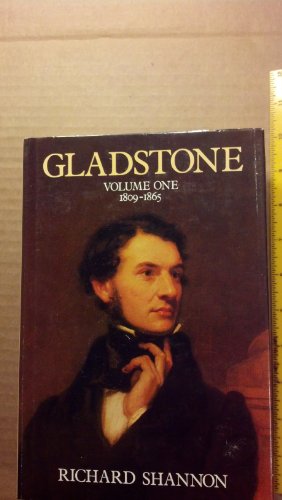 9780807815915: Gladstone: Volume One 1809-1865