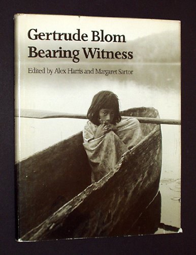 Imagen de archivo de Gertrude Blom: Bearing Witness a la venta por ThriftBooks-Dallas