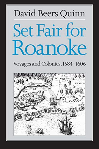 Set Fair for Roanoke: Voyages and Colonies 1584-1606 (9780807816066) by Quinn, David B.