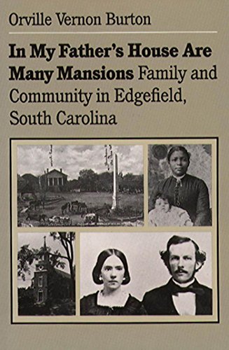 Imagen de archivo de In My Father's House Are Many Mansions : Family and Community in Edgefield, South Carolina a la venta por Better World Books