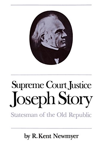 Imagen de archivo de Supreme Court Justice Joseph Story: Statesman of the Old Republic a la venta por Midtown Scholar Bookstore