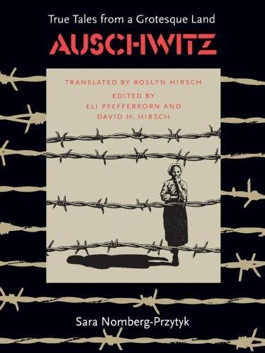 Stock image for Auschwitz: True Tales from a Grotesque Land for sale by Sutton Books