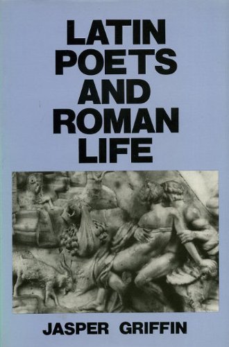 Latin Poets and Roman Life (9780807816820) by Griffin, Jasper