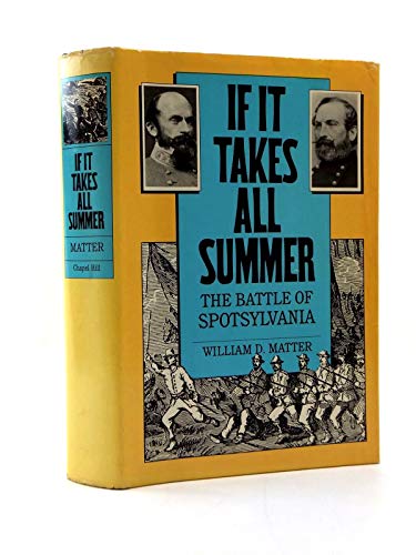 Beispielbild fr If It Takes All Summer : The Battle of Spotsylvania zum Verkauf von Better World Books