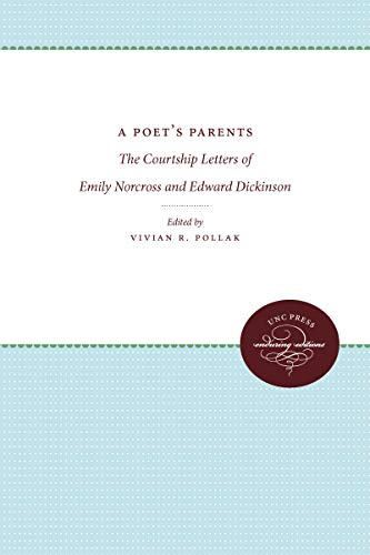 A Poet's Parents, The Courtship Letters of Emily Norcross & Edward Dickinson