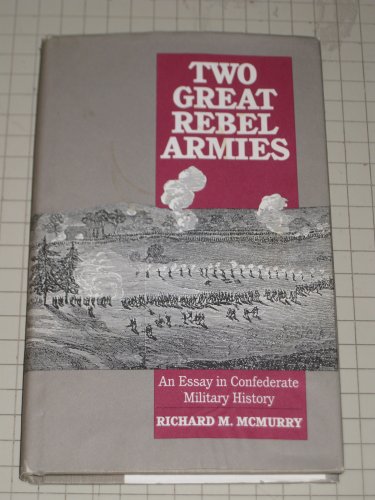 Stock image for Two Great Rebel Armies-An Essay In COnferedate Military History for sale by Foxtrot Books