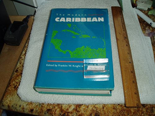 The Modern Caribbean (9780807818251) by Knight, Franklin W.; Palmer, Colin A.