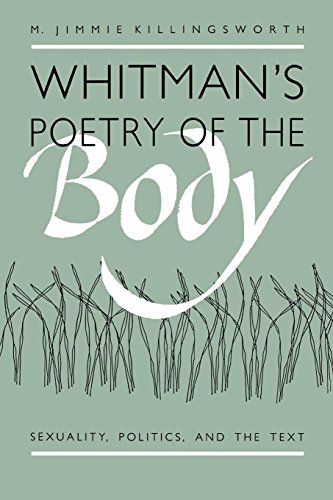 Beispielbild fr Whitman's Poetry of the Body : Sexuality, Politics, and the Text zum Verkauf von Better World Books