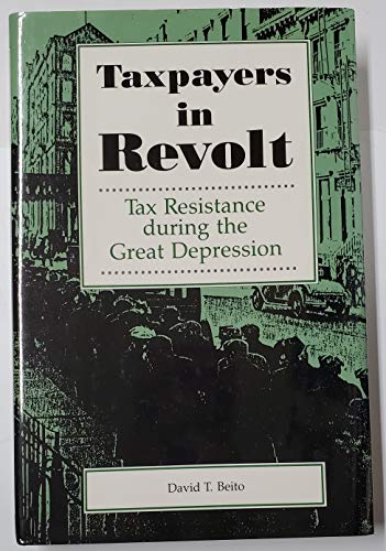 9780807818367: Taxpayers in Revolt: Tax Resistance During the Great Depression