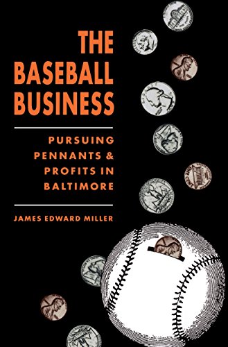 Beispielbild fr The Baseball Business : Pursuing Pennants and Profits in Baltimore zum Verkauf von Better World Books