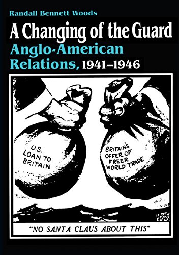 Stock image for A Changing of the Guard : Anglo-American Relations, 1941-1946 for sale by Better World Books