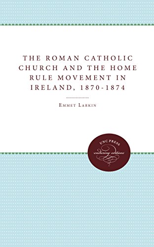 The Roman Catholic Church and the Home Rule Movement in Ireland, 1870 - 1874