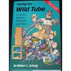 9780807818923: Taming the Wild Tube: A Family's Guide to Televison and Video