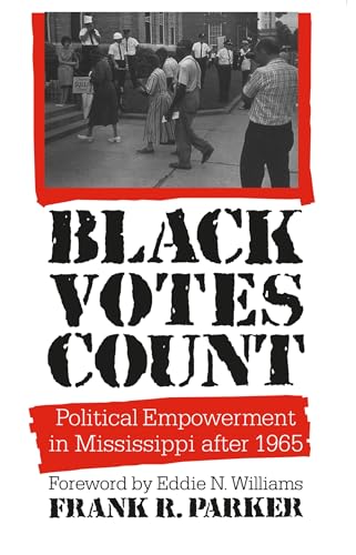 9780807819012: Black Votes Count: Political Empowerment in Mississippi After 1965