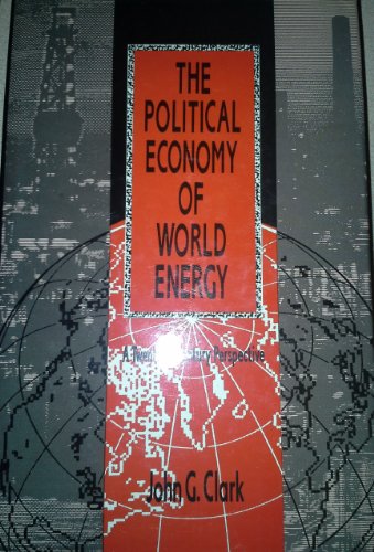 The Political Economy of World Energy: A Twentieth Century Perspective