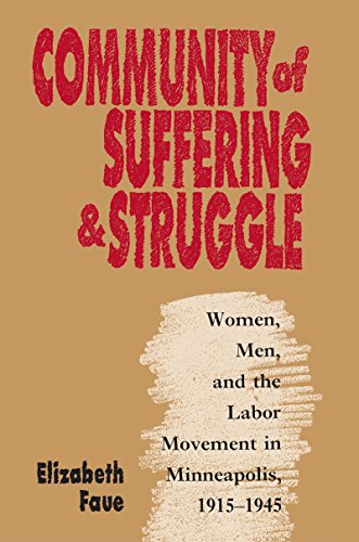 9780807819456: Community of Suffering and Struggle: Women, Men, and the Labor Movement in Minneapolis, 1915-1945 (Gender and American Culture)