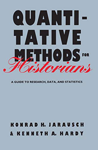 9780807819470: Quantitative Methods for Historians: A Guide to Research, Data, and Statistics