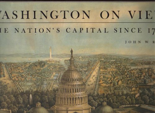 Imagen de archivo de Washington on View : The Nation's Capital since 1790 a la venta por Better World Books