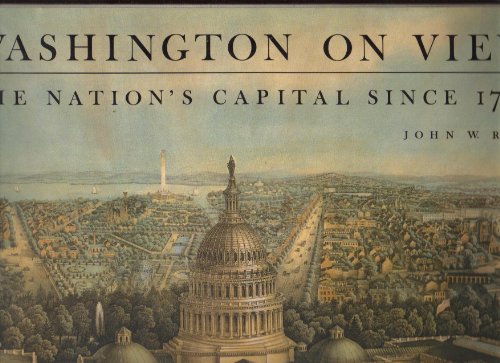 Stock image for Washington on View : The Nation's Capital since 1790 for sale by Better World Books