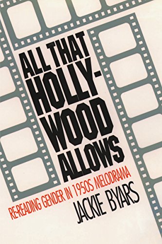 All That Hollywood Allows: Re-Reading Gender in 1950s Melodrama (Gender and American Culture)