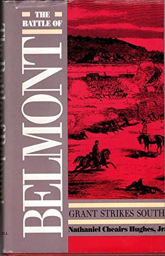 Imagen de archivo de The Battle of Belmont : Grant Strikes South a la venta por Better World Books