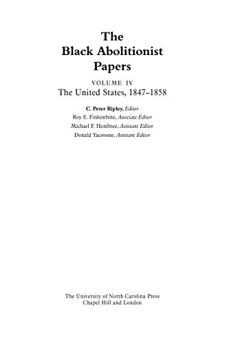 Stock image for The Black Abolitionist Papers Vol. IV : Vol. IV: the United States, 1847-1858 for sale by Better World Books