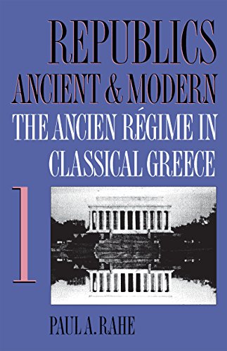 9780807820216: Republics Ancient and Modern, Volume I: The Ancien Rgime in Classical Greece