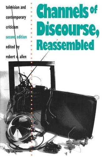 9780807820360: Channels of Discourse, Reassembled: Television and Contemporary Criticism