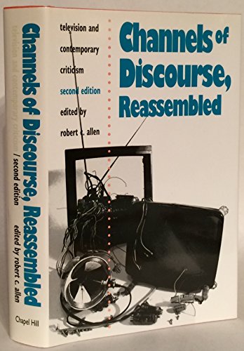 9780807820360: Channels of Discourse, Reassembled: Television and Contemporary Criticism