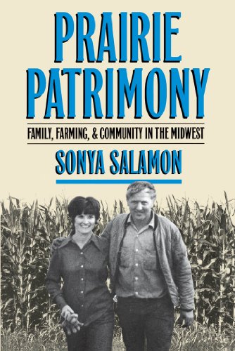 Stock image for Prairie Patrimony : Family, Farming, and Community in the Midwest for sale by Better World Books