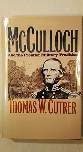 9780807820766: Ben Mcculloch and the Frontier Military Tradition (Civil War America)