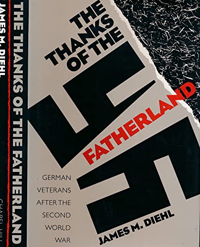 9780807820773: The Thanks of the Fatherland: German Veterans After the Second World War