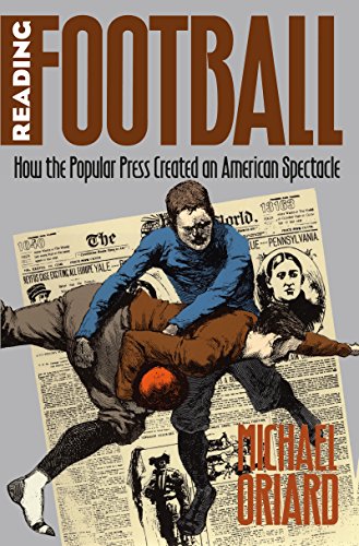 Stock image for Reading Football : How the Popular Press Created an American Spectacle for sale by Better World Books