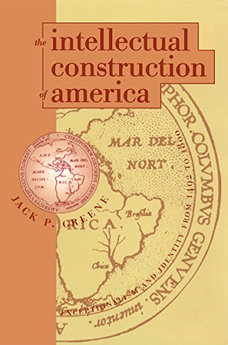 Beispielbild fr The Intellectual Construction of America : Exceptionalism and Identity from 1492 To 1800 zum Verkauf von Better World Books