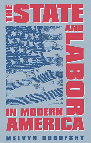 Beispielbild fr The State and Labor in Modern America zum Verkauf von Shadetree Rare Books