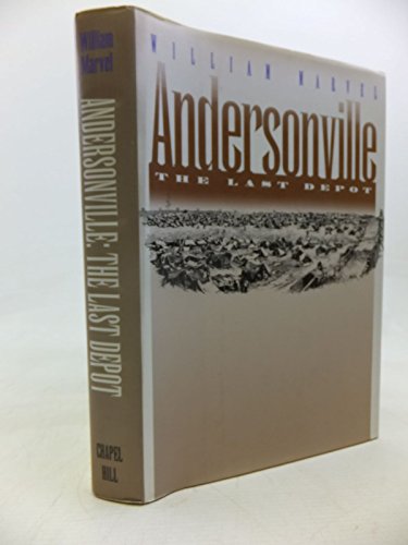 9780807821527: Andersonville: The Last Depot