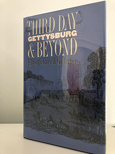 9780807821558: The Third Day at Gettysburg & Beyond (Military Campaigns of the Civil War Series)