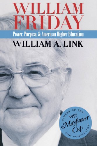 Imagen de archivo de William Friday: Power, Purpose, and American Higher Education a la venta por Wonder Book