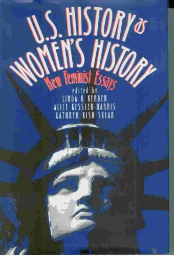 Beispielbild fr U. S. History As Women's History : New Feminist Essays zum Verkauf von Better World Books