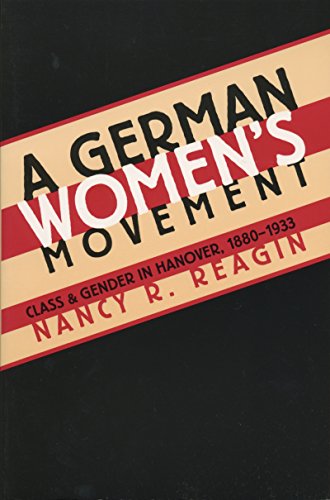 9780807822104: A German Women's Movement: Class and Gender in Hanover, 1880-1933