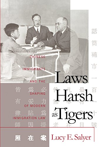 9780807822180: Laws Harsh As Tigers: Chinese Immigrants and the Shaping of Modern Immigration Law (Studies in Legal History)