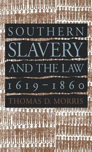 Beispielbild fr Southern Slavery and the Law, 1619-1860 (Studies in Legal History) zum Verkauf von Books From California