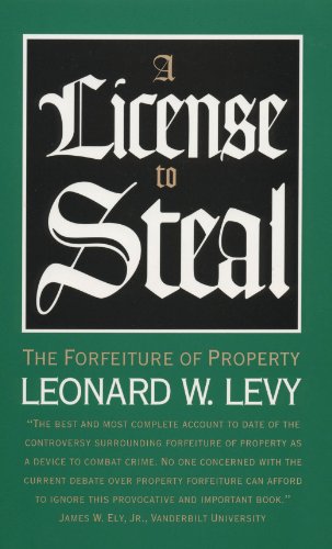 Imagen de archivo de A License to Steal : The Forfeiture of Property a la venta por Better World Books